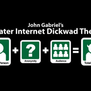 Greater Internet Dickwad Theory