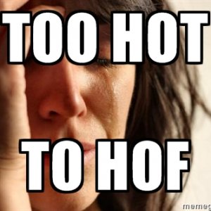 too hot to hof
