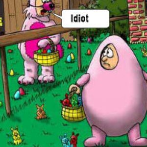 easter idiot