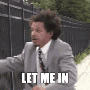 let-me-in-eric-andre.gif